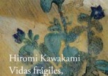 Kawakami Hiromi, Vidas frágiles, noches oscuras (Acantilado, 2015)