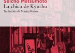 Matsumoto Seichō, La chica de Kyushu (Libros del Asteroide, 2017)